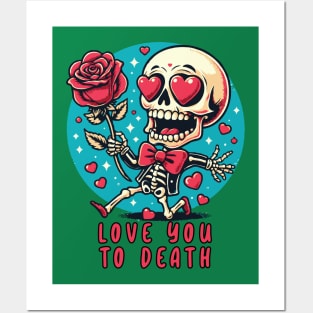 Love You To Death // Funny Skeleton Posters and Art